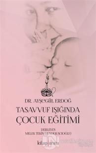 Tasavvuf Işığında Çocuk Eğitimi