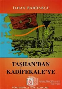 Taşhan'dan Kadifekale'ye