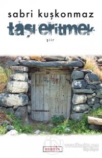 Taşı Eritmek
