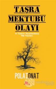 Taşra Mektubu Olayı ve Yazarın Yayımlanmamış Tüm Yazıları