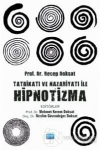 Tatbikatı ve Nazariyatı ile Hipnotizma
