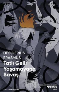 Tatlı Gelir Yaşamayana Savaş