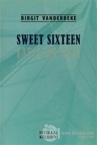 Tatlı On Altı / Sweet Sixteen %10 indirimli Birgit Vanderbeke