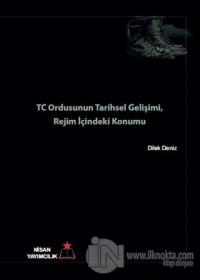 TC Ordusunun Tarihsel Gelişimi Ordu İçindeki Konumu