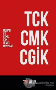 TCK - CMK - CGİK (Müdafi ve Vekil İçin Temel Mevzuat)