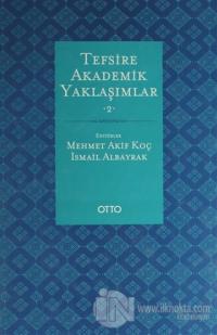 Tefsire Akademik Yaklaşımlar Cilt:2 (Ciltli)
