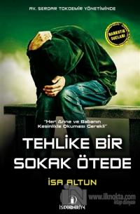 Tehlike Bir Sokak Ötede