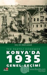 Tek Partili Dönemde Konya'da 1935 Genel Seçimi