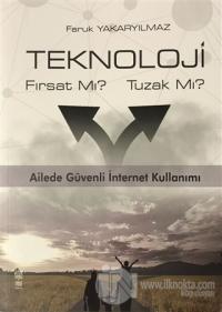 Teknoloji Fırsat Mı? Tuzak Mı?
