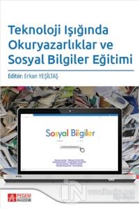 Teknoloji Işığında Okuryazarlıklar ve Sosyal Bilgiler Eğitimi