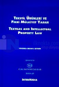 Tekstil Ürünleri ve Fikri Mülkiyet YasasıTextiles and Intellectual Property Law