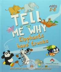 Tell Me Why - Elephants Have Trunks
