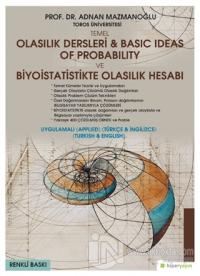 Temel Olasılık Dersleri - Basic Ideas of Probability ve Biyoistatistikte Olasılık Hesabı (Uygulamalı Türkçe - İngilizce)
