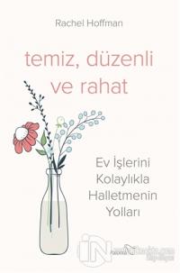 Temiz, Düzenli ve Rahat
