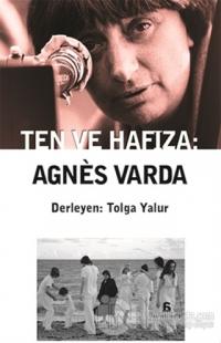 Ten ve Hafıza: Agnes Varda