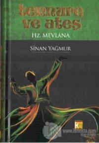 Tennure ve Ateş - Hz. Mevlana (Ciltli)