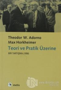 Teori ve Pratik Üzerine Bir Tartışma (1956) %20 indirimli Theodor W. A