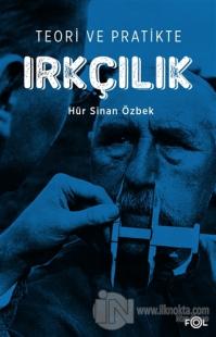 Teori ve Pratikte Irkçılık