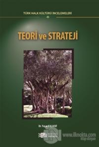 Teori ve Strateji - Türk Halk Kültürü İncelemeleri 2