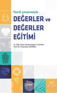 Teorik Çerçevesiyle Değerler ve Değerler Eğitimi