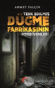 Terk Edilmiş Düğme Fabrikasının Merdivenleri