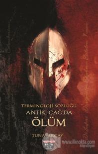 Terminoloji Sözlüğü - Antik Çağ'da Ölüm