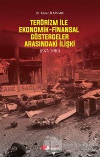Terörizm ile Ekonomik Finansal Göstergeler Arasındaki İlişki