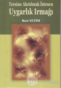 Tersine Akıtılmak İstenen Uygarlık Irmağı