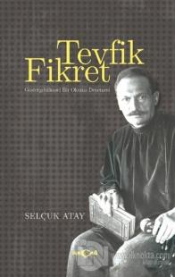Tevfik Fikret - Göstergebilimsel Bir Okuma Denemesi