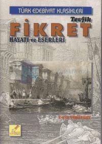 Tevfik Fikret Hayatı ve Eserleri