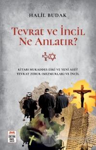Tevrat ve İncil Ne Anlatır?