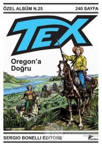Tex Özel Albüm 25 : Oregon'a Doğru