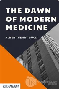The Dawn of Modern Medicine