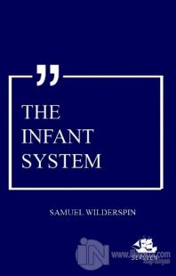 The Infant System