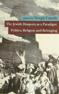 The Jewish Diaspora as a Paradigm: Politics, Religion and Belonging