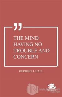 The Mind Having No Trouble and Concern