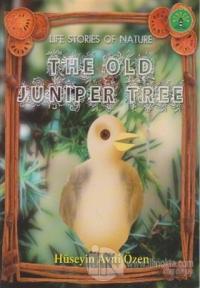 The Old Juniper Tree %15 indirimli Hüseyin Avni Özen