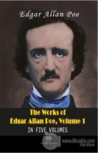 The Works Of Edgar Allan Poe, Volume 1