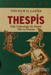 Thespis - Eski Yakındoğu'da Ritüel, Mit ve Drama
