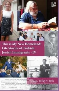 This is My New Homeland Life Stories of Turkish Jewish Immigrants - 4