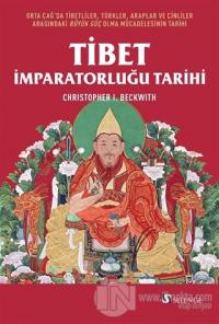 Tibet İmparatorluğu Tarihi Christopher I. Beckwith