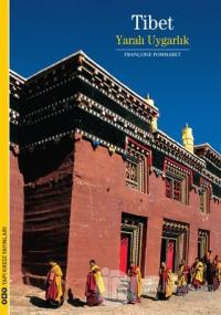 Tibet - Yaralı Uygarlık