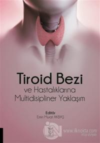 Tiroid Bezi ve Hastalıklarına Multidisipliner Yaklaşım