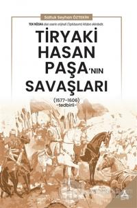 Tiryaki Hasan Paşa'nın Savaşları
