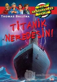 Titanik Neredesin? %10 indirimli Thomas Brezina