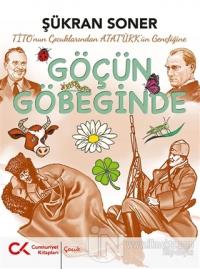 Tito'nun Çocuklarından Atatürk'ün Gençliğine Göçün Göbeğinde
