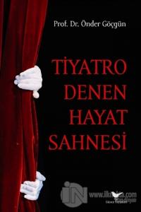 Tiyatro Denen Hayat Sahnesi