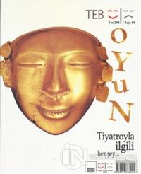 Tiyatro İle İlgili Her Şey - Yaz 2011 - Sayı 10