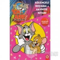 Tom ve Jerry Eğlenceli Boyama ve Aktivite Kitabı