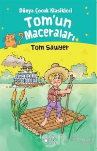 Tom'un Maceraları - Dünya Çocuk Klasikleri